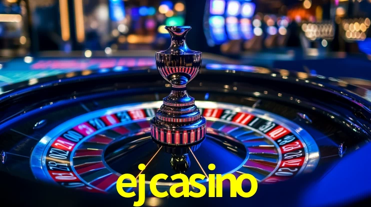 Explore as vantagens do ejcasino: serviço profissional e confiabilidade