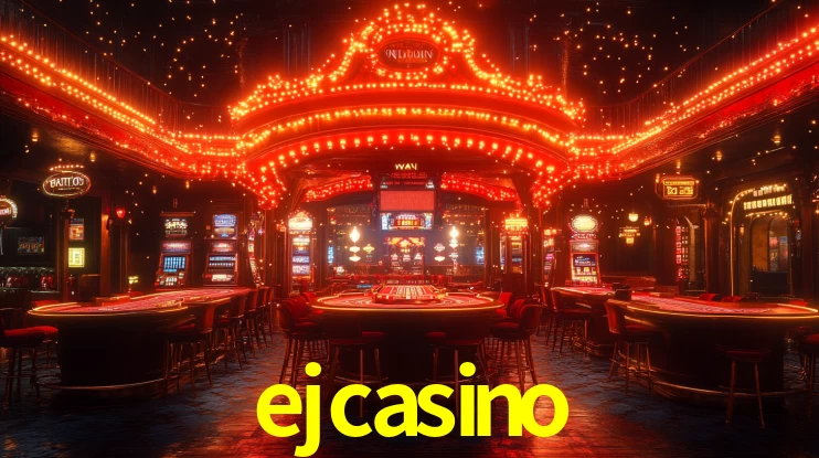 ejcasino,ejcasino com